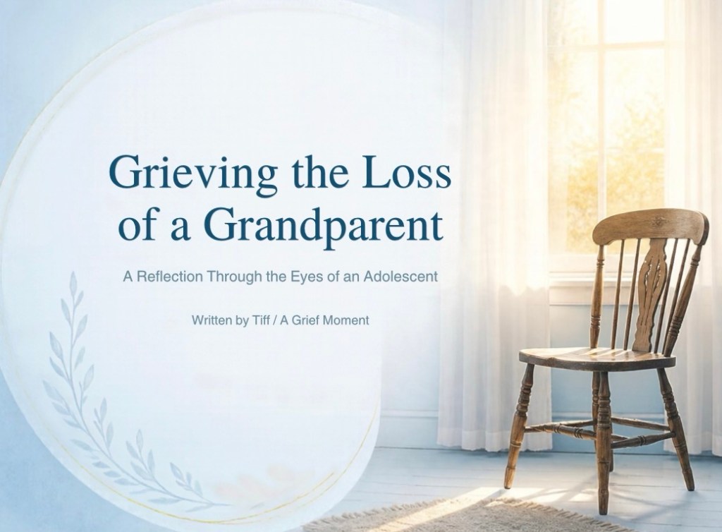Grieving the Loss of a Grandparent: A Reflection Through the Eyes of an&nbsp;Adolescent